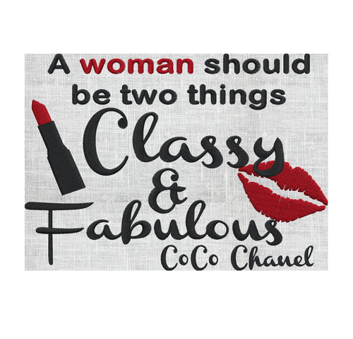 Coco Channel quote "A woman should be 2 things Classy & Fabulous" EMBROIDERY DESIGN FILE - Instant download - Dst Hus Jef Pes VP3 Exp