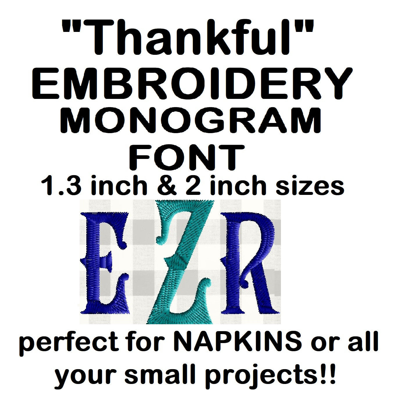 Thankful Monogram Font Embroidery File - 26 Letters -2 sizes 2