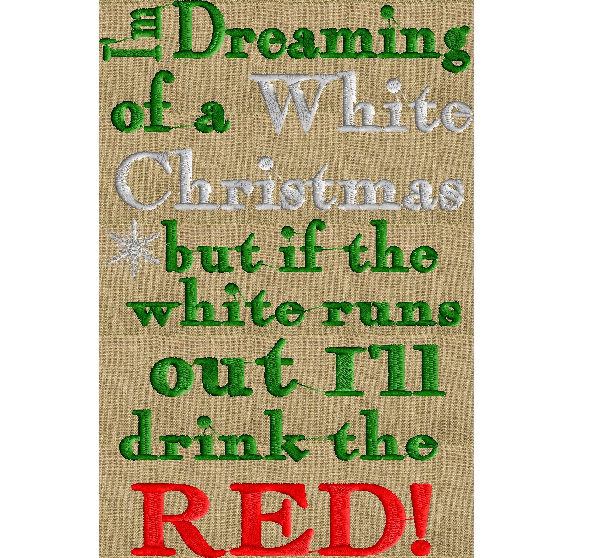 I'm dreaming of a RED Christmas - funny quote EMBROIDERY DESIGN file - Instant download - Exp Jef Vp3 Pes Dst formats 5x7 hoops or larger only