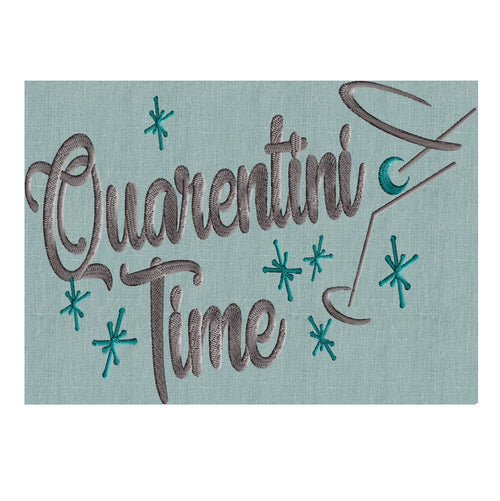 Fun Quote "Quarentini Time" Embroidery DESIGN FILE - Instant download - Dst Hus Jef Pes Exp Hus 2 sizes and 2 colors