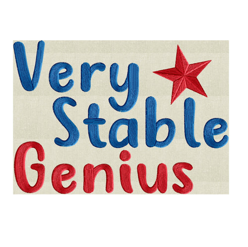Funny quote "Very stable Genius" Star - Politics - Embroidery DESIGN FILE Instant download Dst Jef Hus Pes Exp Vp3 formats 2 sizes 2 colors Active