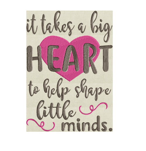 Teacher quote "It takes a big heart to help shape a little mind" EMBROIDERY DESIGN file - Instant download Exp Jef Vp3 Pes Dst Hus - 2 sizes
