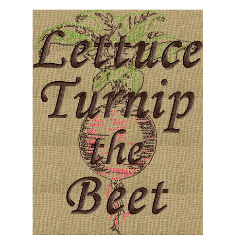Veggie quote "Lettuce Turnip the Beet" EMBROIDERY DESIGN FILE Instant download Exp Jef Pes Dst Vp3