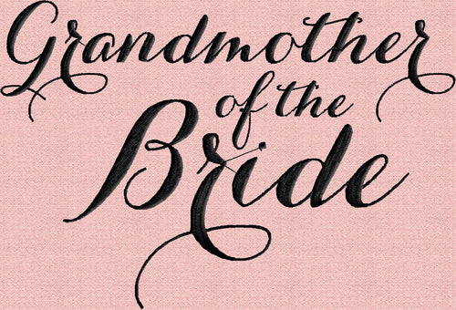 Wedding "Grandmother of the Bride" Design - EMBROIDERY DESIGN FILE - Instant download - Vp3 Dst Hus Jef Pes Exp formats