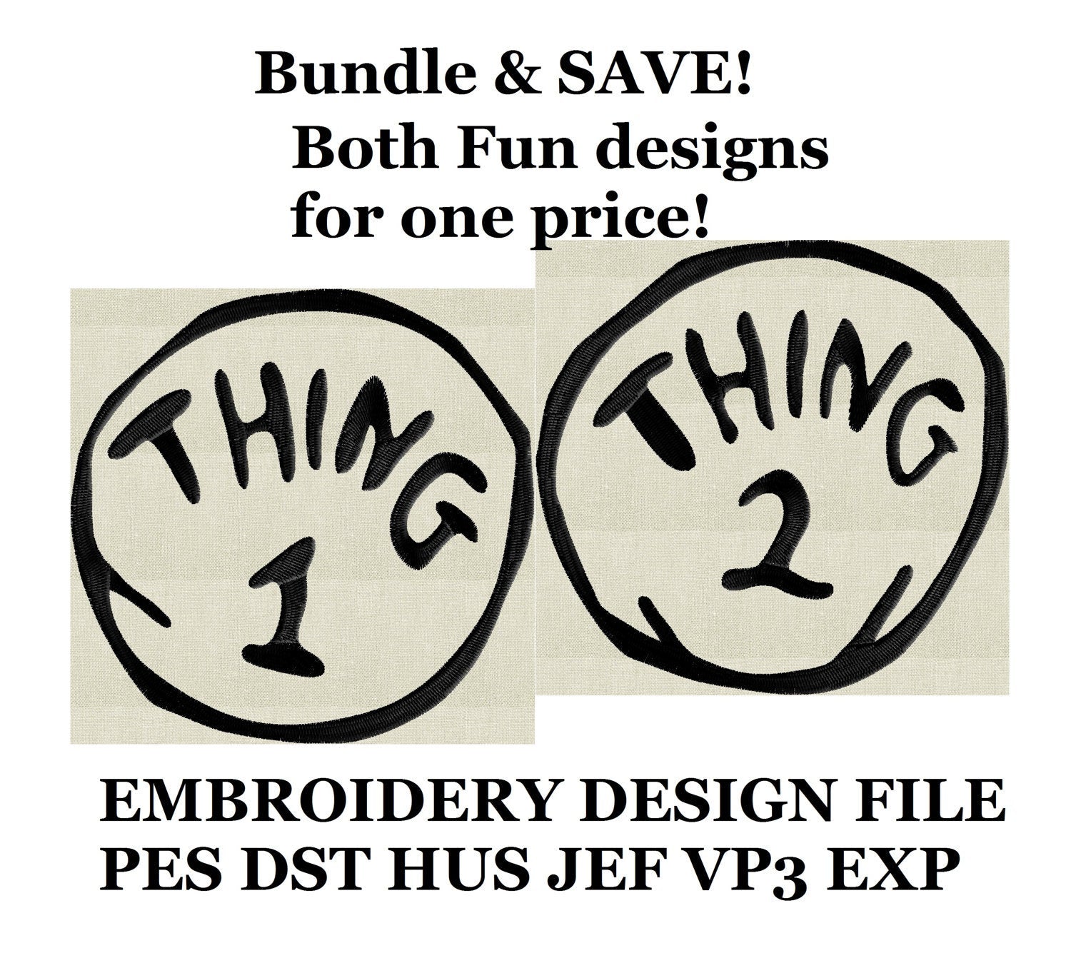 BUNDLE! Thing One & Thing 2 Embroidery DESIGN FILE - Instant download - Exp Vp3 Dst Hus Jef Pes formats - 2 sizes