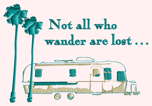 Airstream Camper Trailer Embroidery Design "Not all who wander are lost" EMBROIDERY DESIGN FILE - Instant download - Dst Hus Jef Pes formats