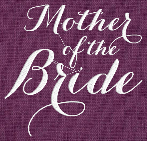 Wedding "Mother of the Bride" Design - EMBROIDERY DESIGN FILE - Instant download - Vp3 Dst Hus Jef Pes Exp formats