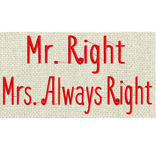 Wedding "Mr Right" and" Mrs Always Right" Design - EMBROIDERY DESIGN FILE - Instant download