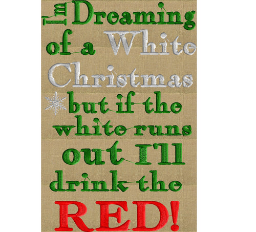 I'm dreaming of a RED Christmas - funny quote EMBROIDERY DESIGN file - Instant download - Exp Jef Vp3 Pes Dst formats 5x7 hoops or larger only