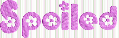 Spoiled quote Embroidery Design Embroidery DESIGN FILE with mod flowers
