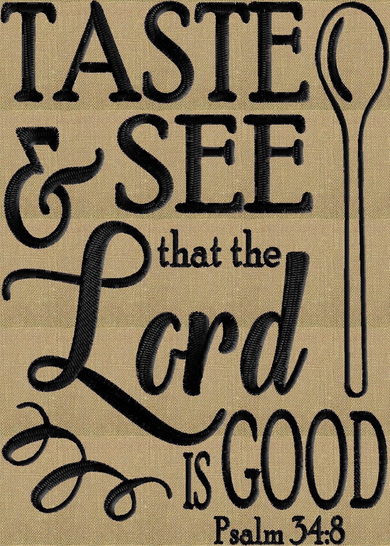 Taste and See... Psalm quote - EMBROIDERY DESIGN FILE- Instant download - Exp Jef Vp3 Pes Dst formats - 2 sizes 1 color