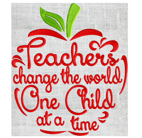 Teacher quote "Teachers change the world one child at a time" - EMBROIDERY DESIGN file - Instant download Exp Jef Vp3 Pes Dst Hus